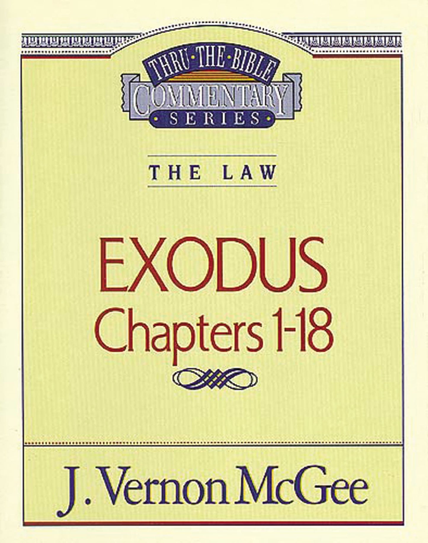 Exodus, Chapters 1-18 (Thru the Bible Commentary Series, Vol. 4)