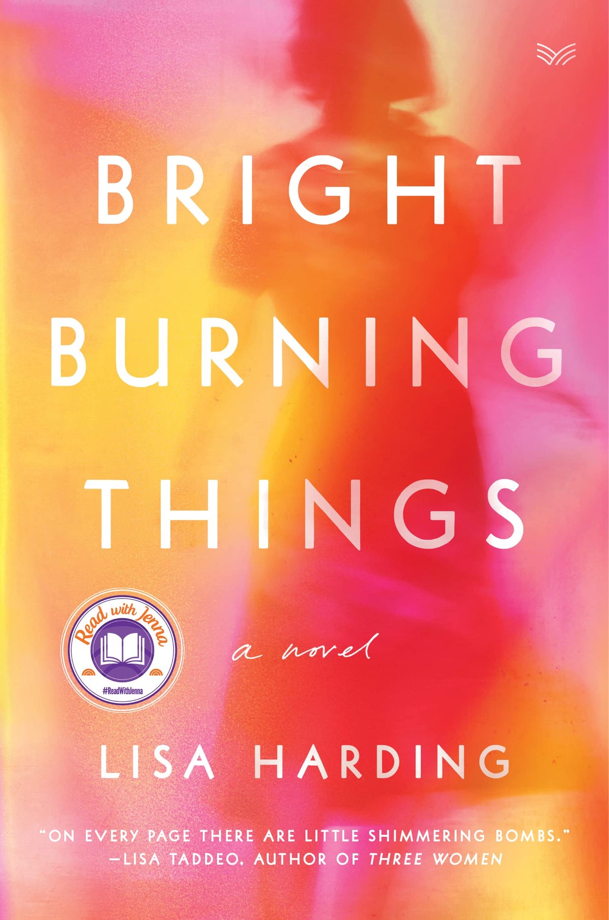 Bright Burning Things: A Heart-Wrenching Journey Through Addiction, Redemption, and the Power of Love - A Read with Jenna Pick