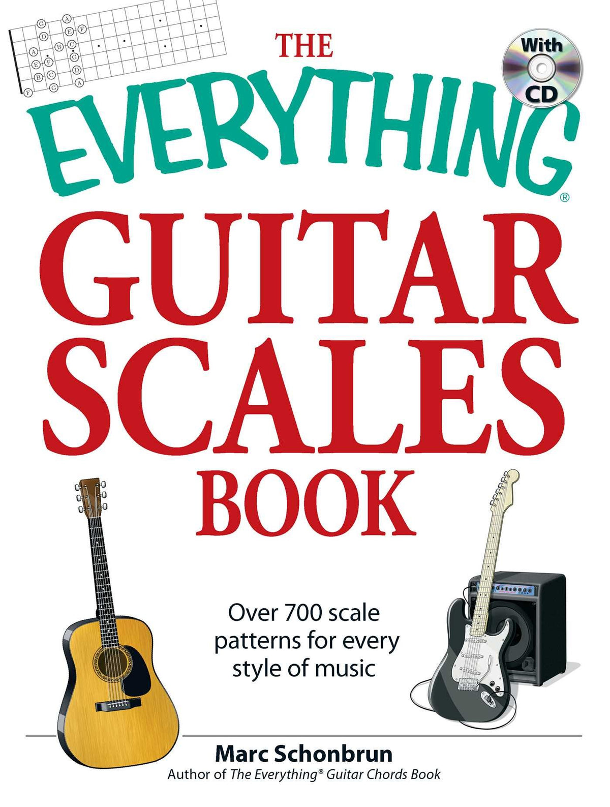The Everything Guitar Scales Book with CD: Over 700 scale patterns for every style of music (Everything Series)