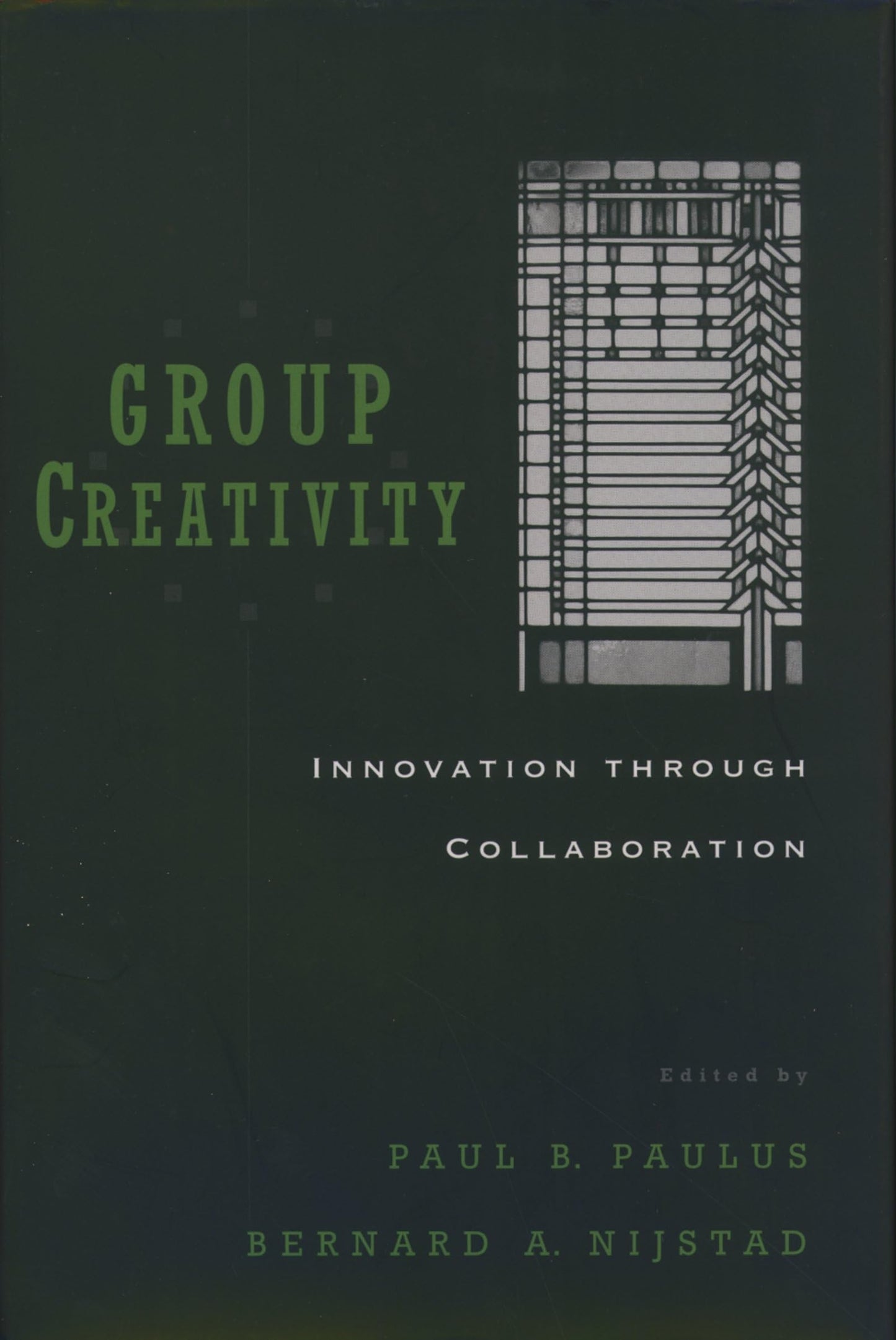 Group Creativity: Innovation through Collaboration by Paulus