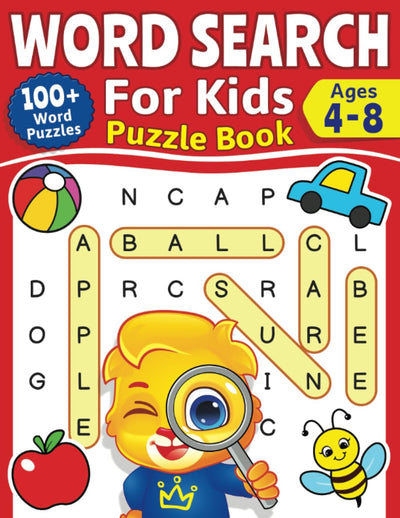 Word Search For Kids Puzzle Book: 100+ Word Puzzles Fun Challenges For Children Ages 4-8 Search and Find Words Activity Book With Multiple Levels Of Difficulty