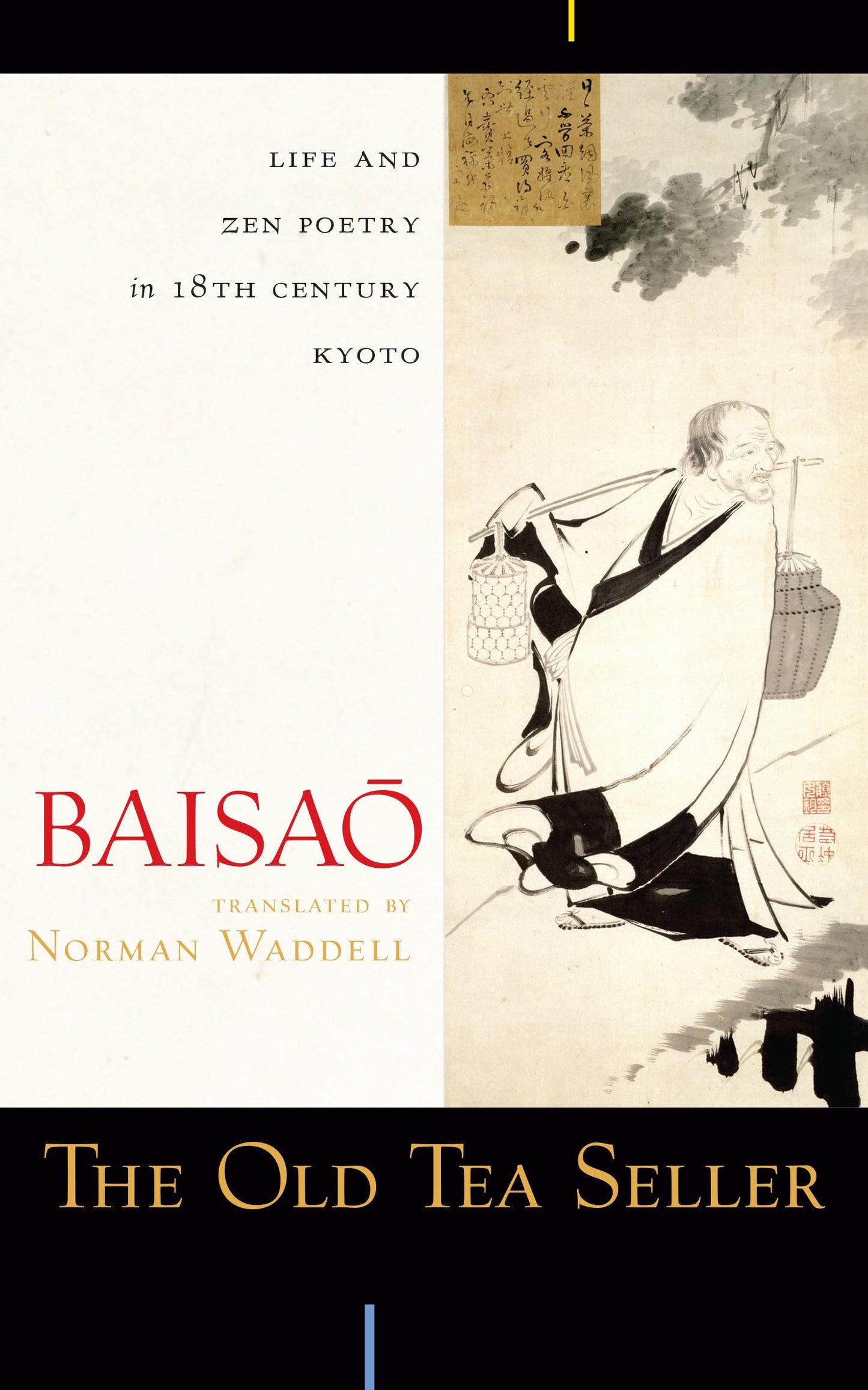 The Old Tea Seller: Life and Zen Poetry in 18th Century Kyot