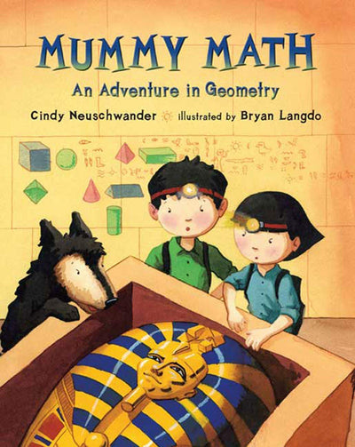 Mummy Math: An Adventure in Geometry - Matt and Bibi Math Adv