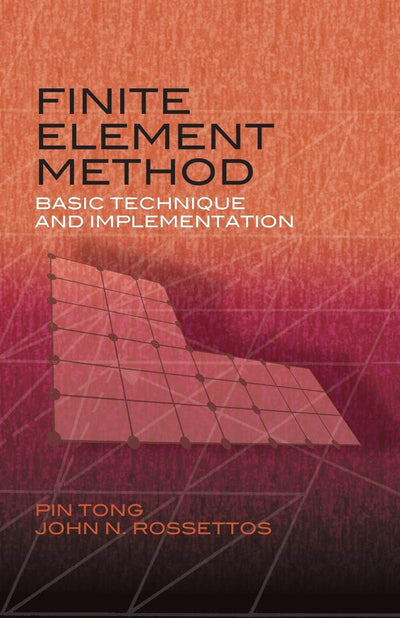 Finite Element Method: Basic Technique and Implementation (Dover Books on Engineering)