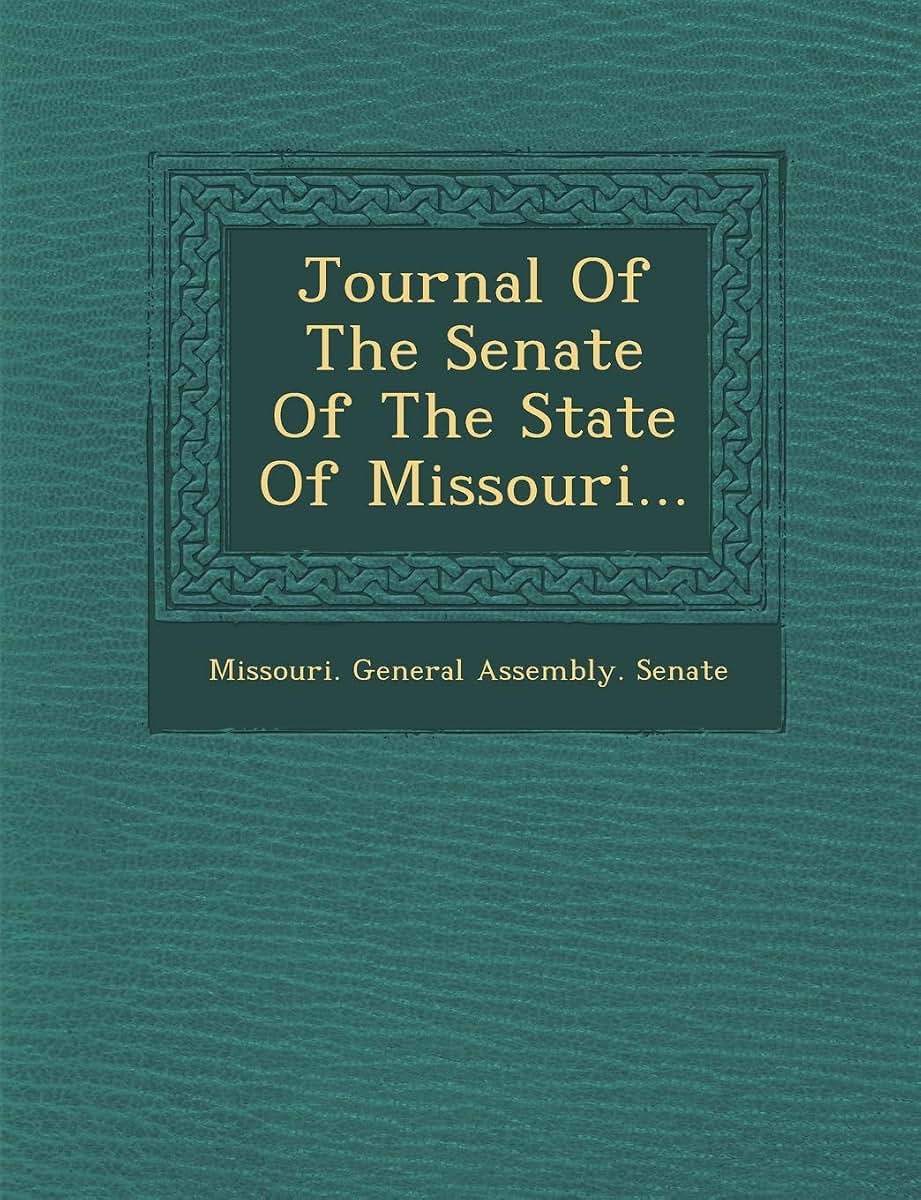 Journal of the Senate of the State of Missouri...