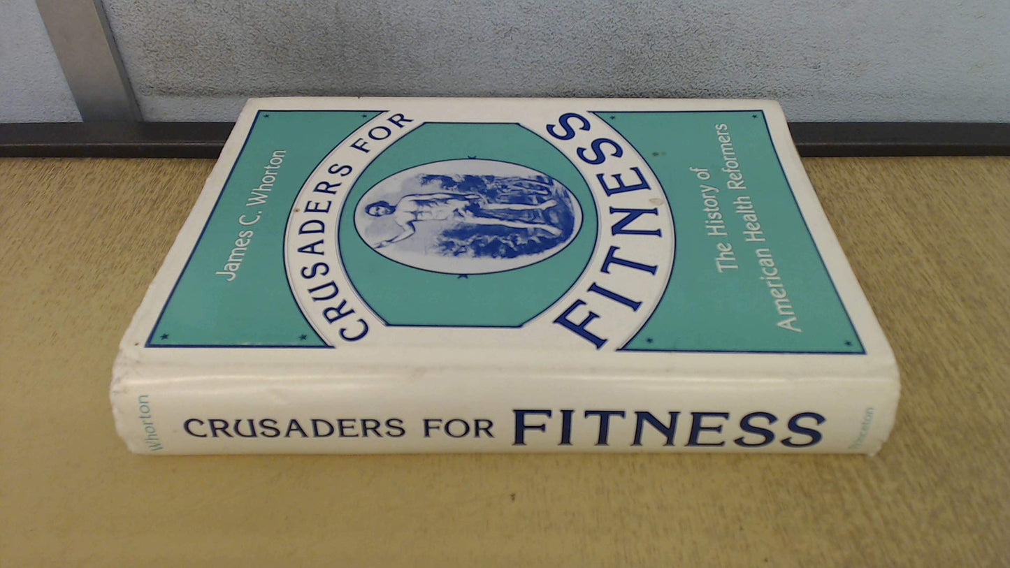 Crusaders for Fitness: The History of American Health Reform
