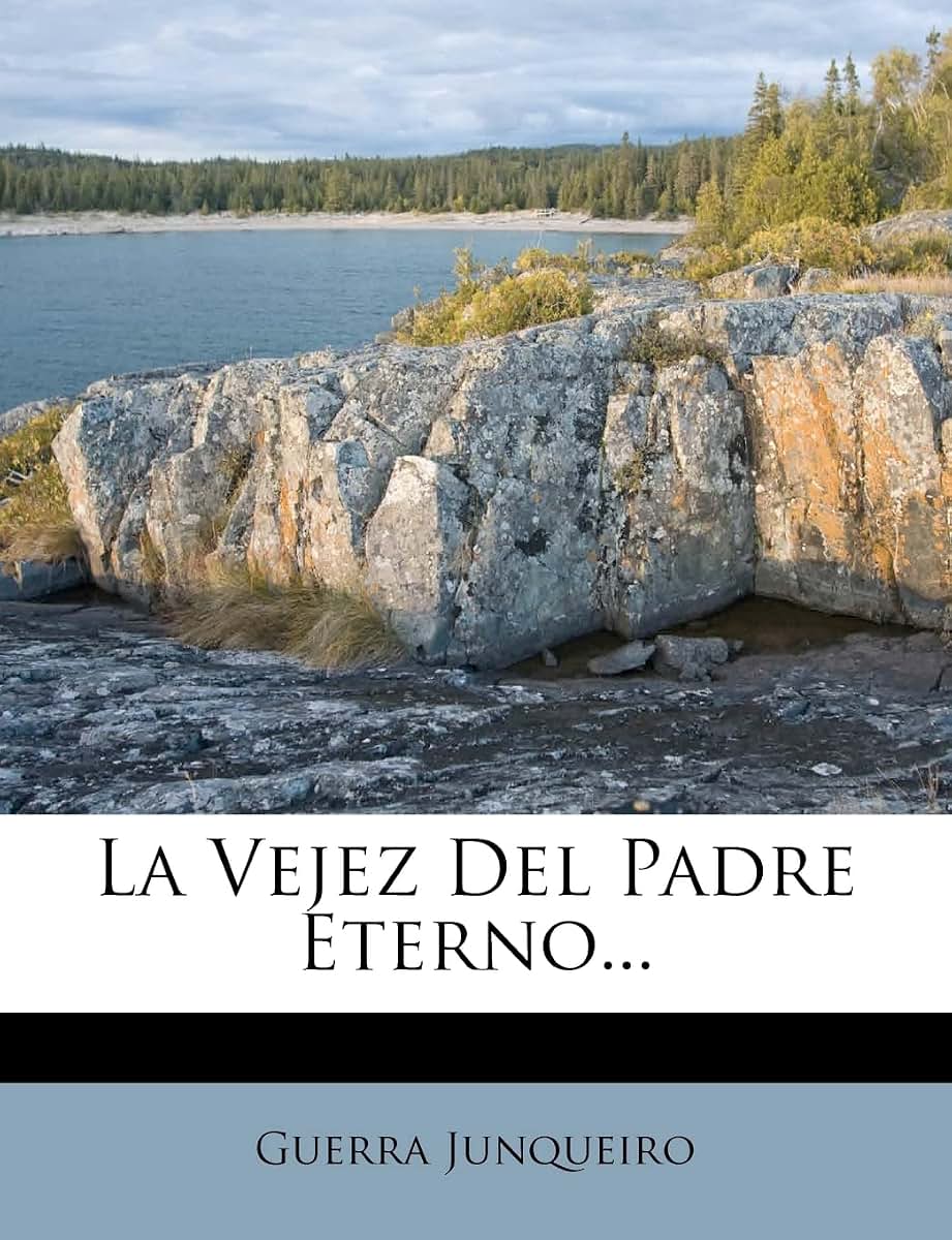 La Vejez Del Padre Eterno... (Spanish Edition)