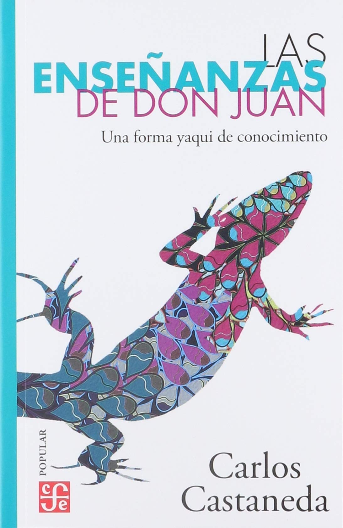 Las enseanzas de don Juan: una forma yaqui de conocimiento (Spanish Edition)