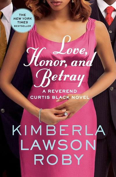 Love, Honor, and Betray (A Reverend Curtis Black Novel, 8)