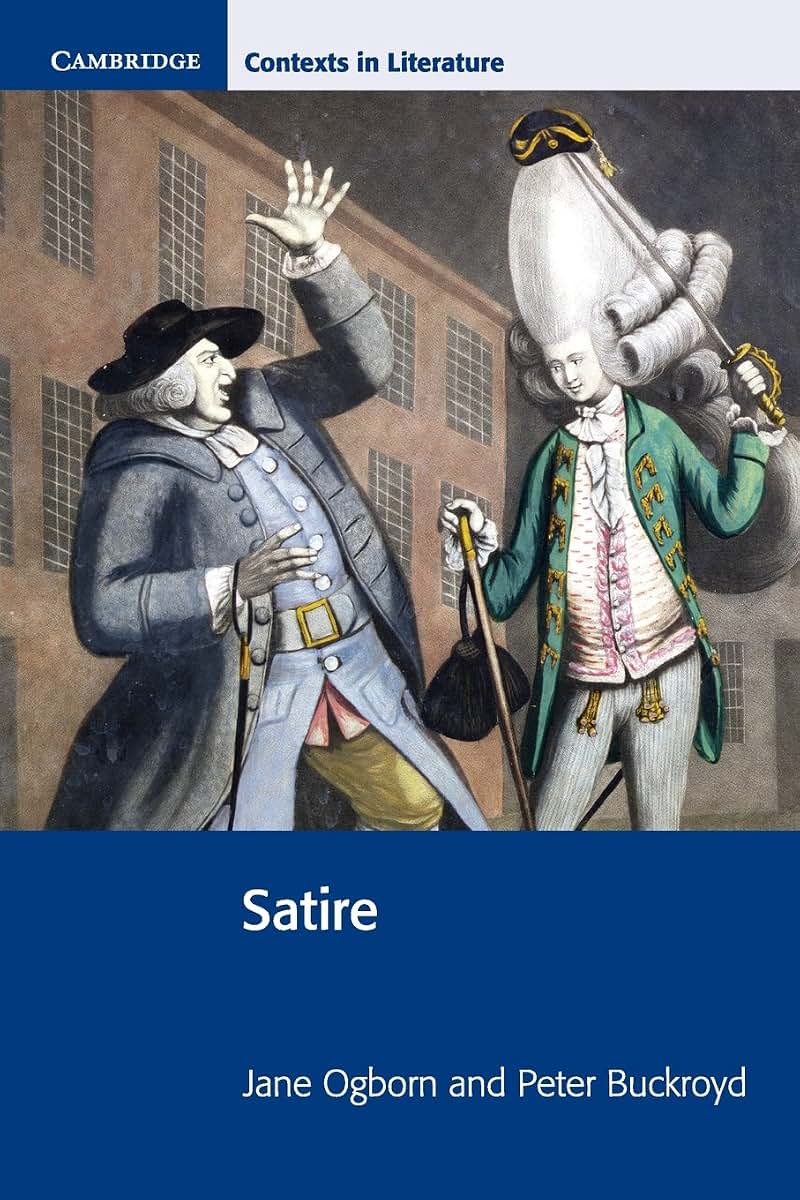 Satire (Cambridge Contexts in Literature)