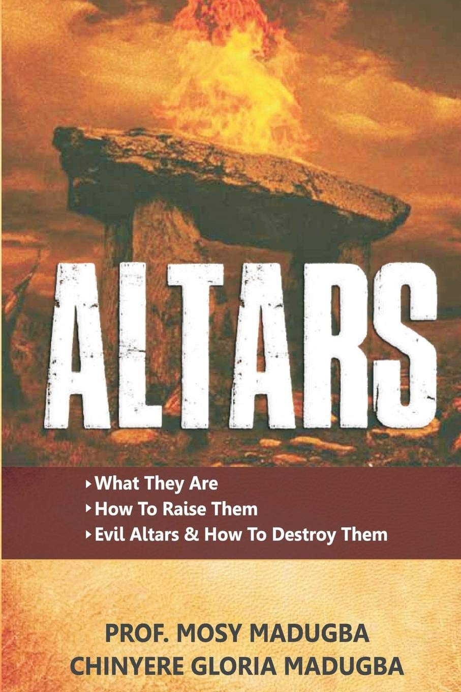 Altars: >What They Are >How to Destroy Evil Altars and Raise Godly Altars (UPDATED)