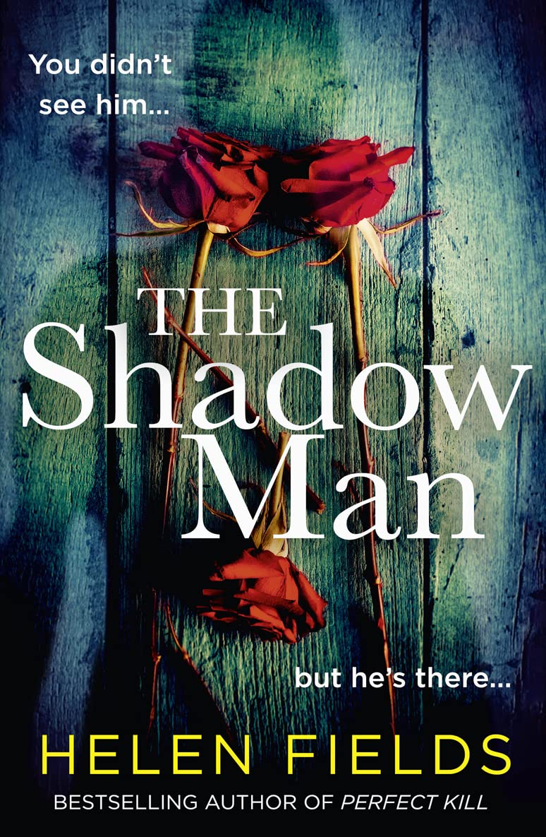 The Shadow Man: A gripping crime thriller from the bestselling author of the Perfect series