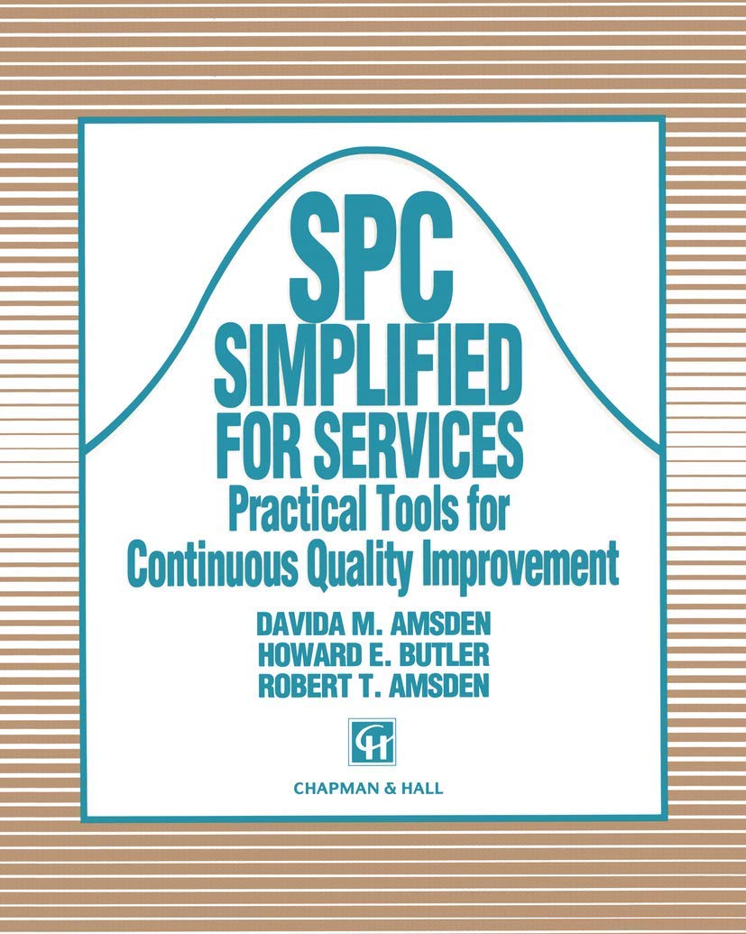 SPC Simplified for Services: Practical tools for continuous quality improvement