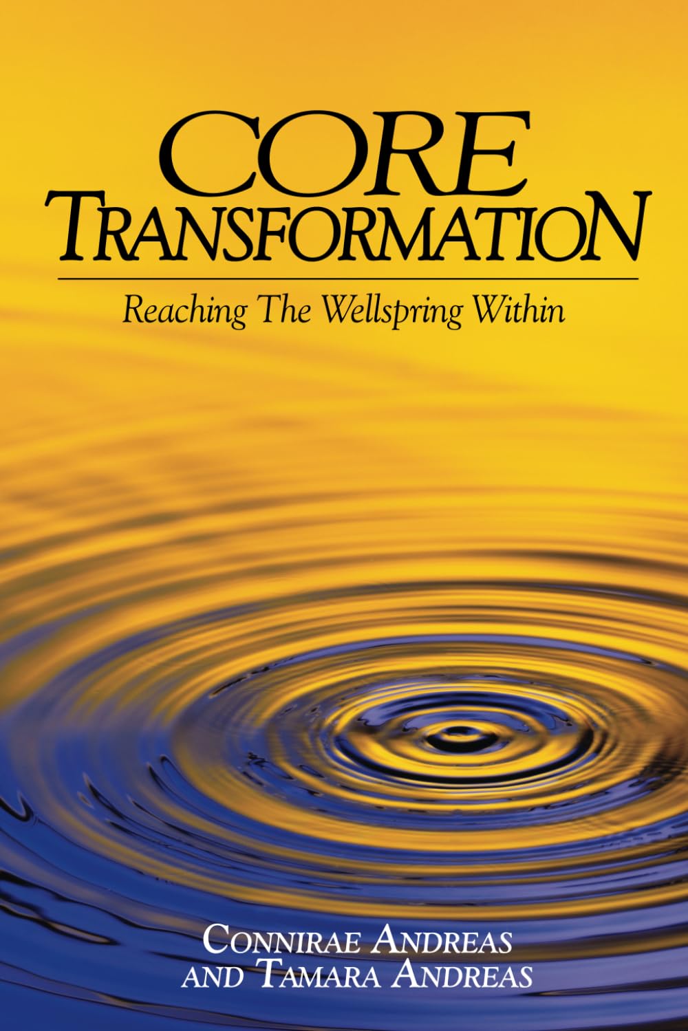 Core Transformation: Reaching the Wellspring Within
