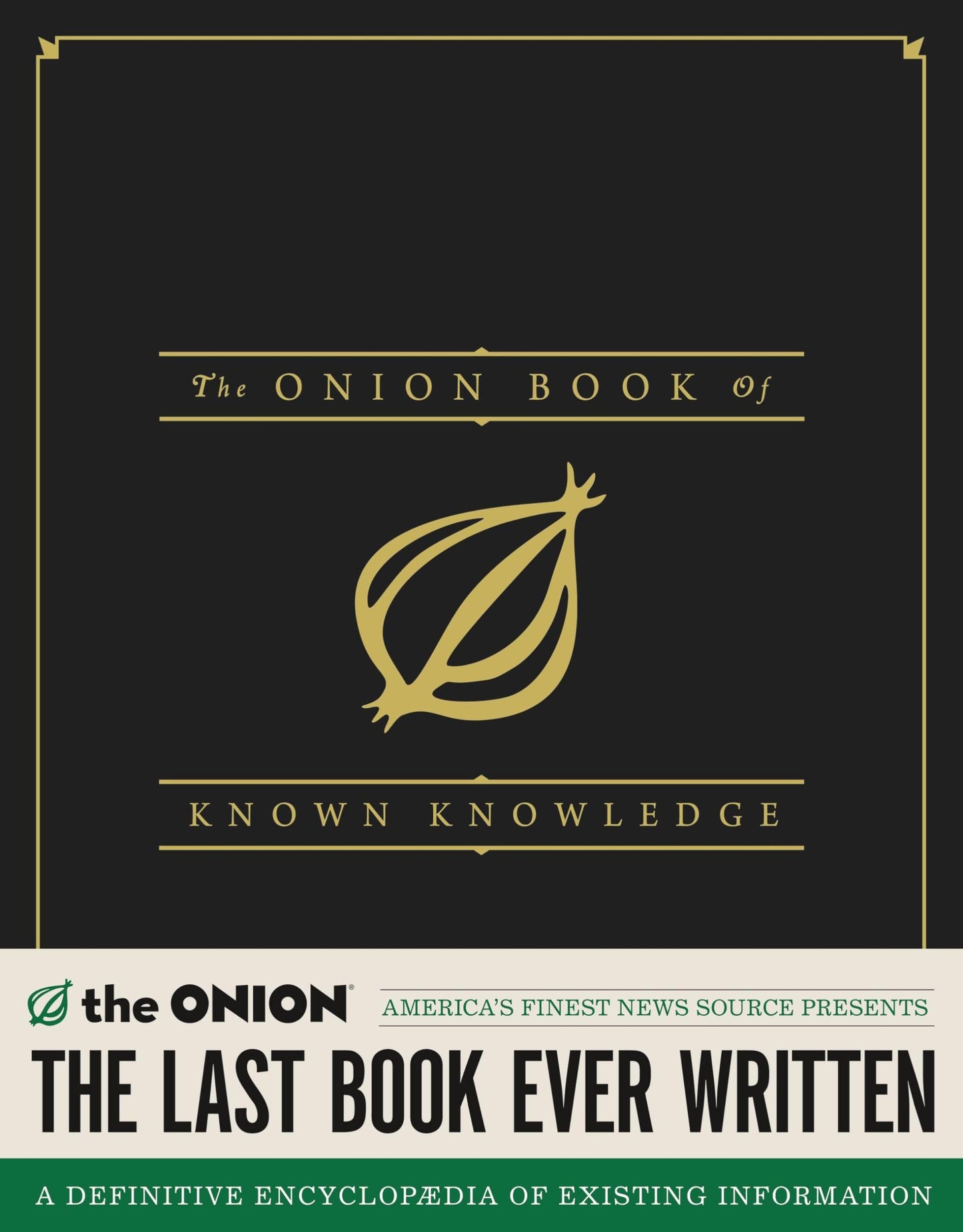 The Onion Book of Known Knowledge: A Definitive Encyclopaedia Of Existing Information