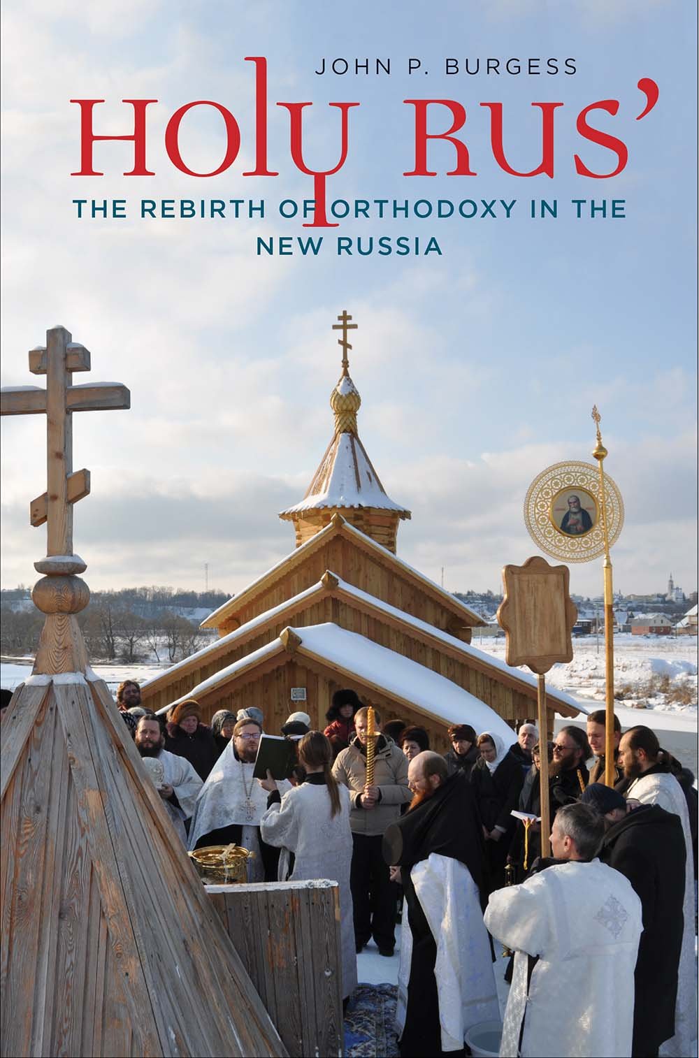 Holy Rus': The Rebirth of Orthodoxy in the New Russia by Bur