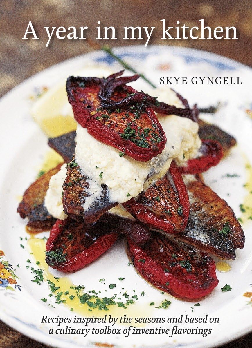 A Year In My Kitchen: Recipes Inspired by the Seasons