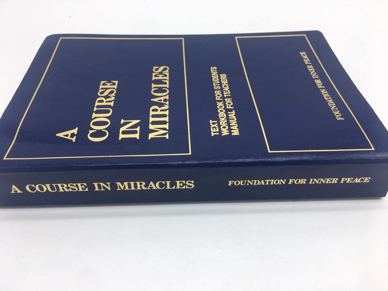 A Course in Miracles, Combined Volume: Text, Workbook for Students, Manual for Teachers, 2nd Edition — back cover