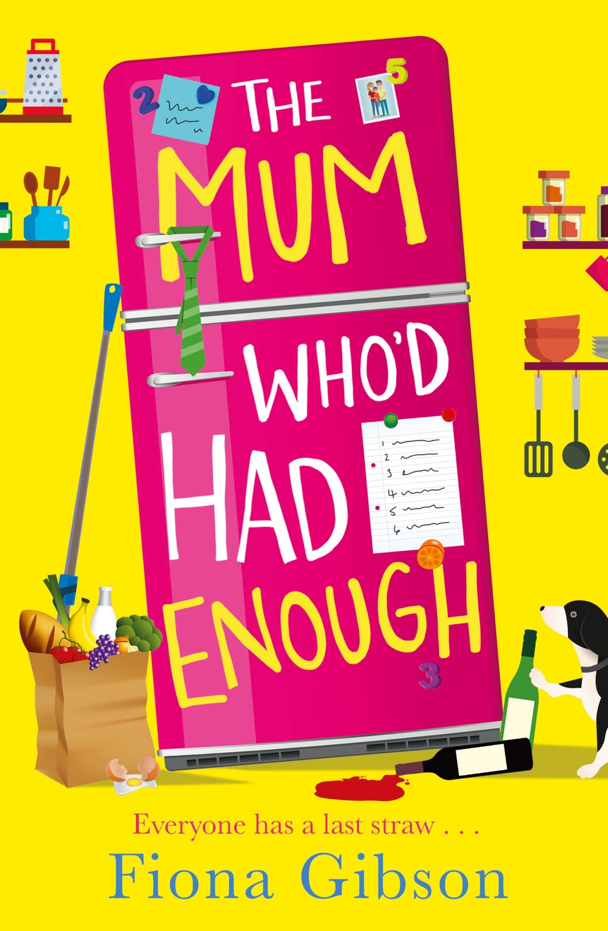 The Mum Whod Had Enough: A laugh out loud romantic comedy perfect for fans of Why Mummy Drinks