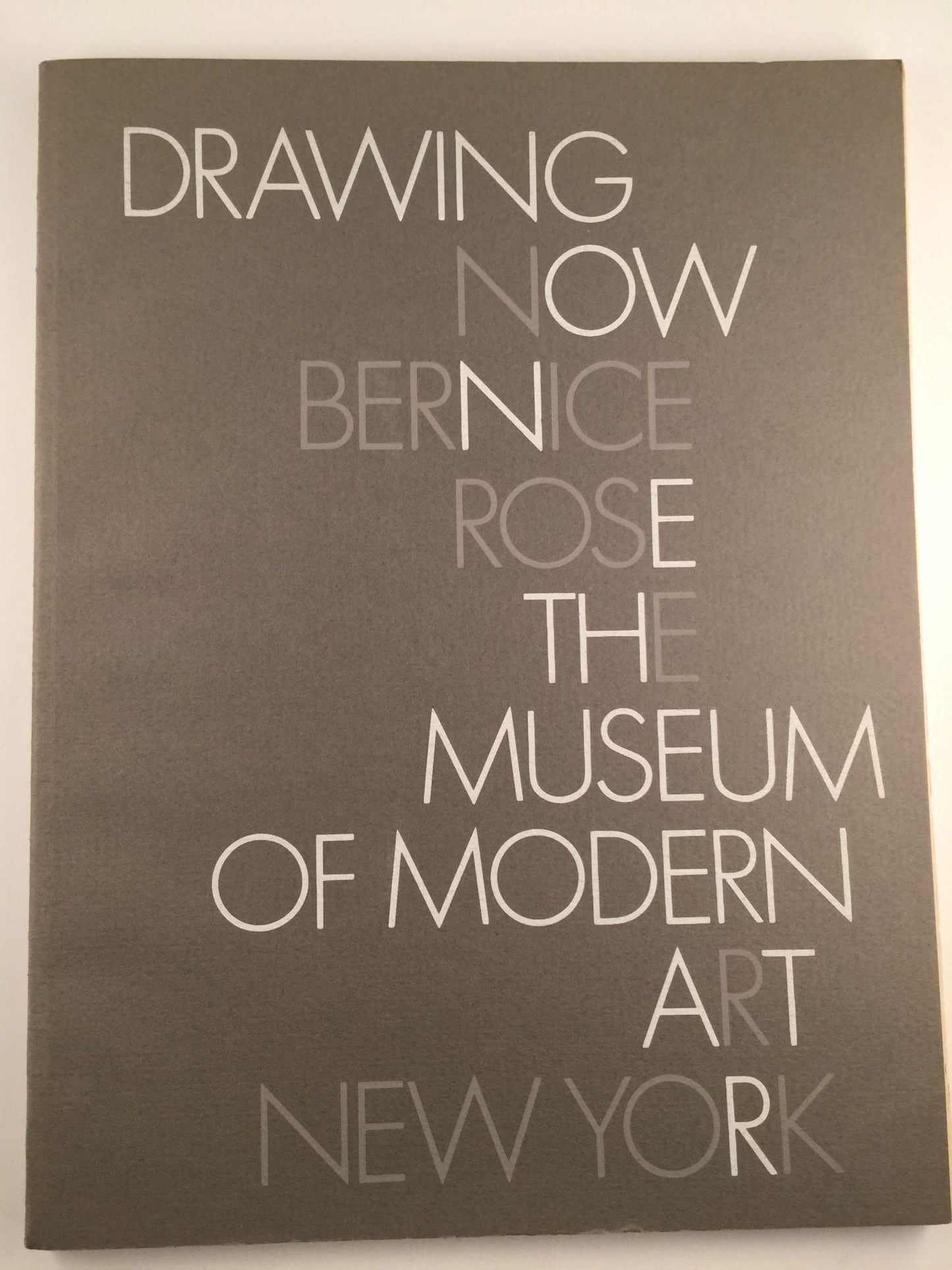 Drawing Now by Rose, Bernice; Museum of Modern Art (New York