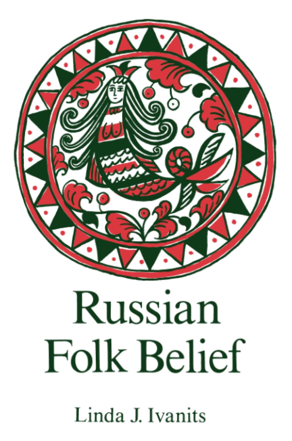 Russian Folk Belief by Ivanits, Linda J.