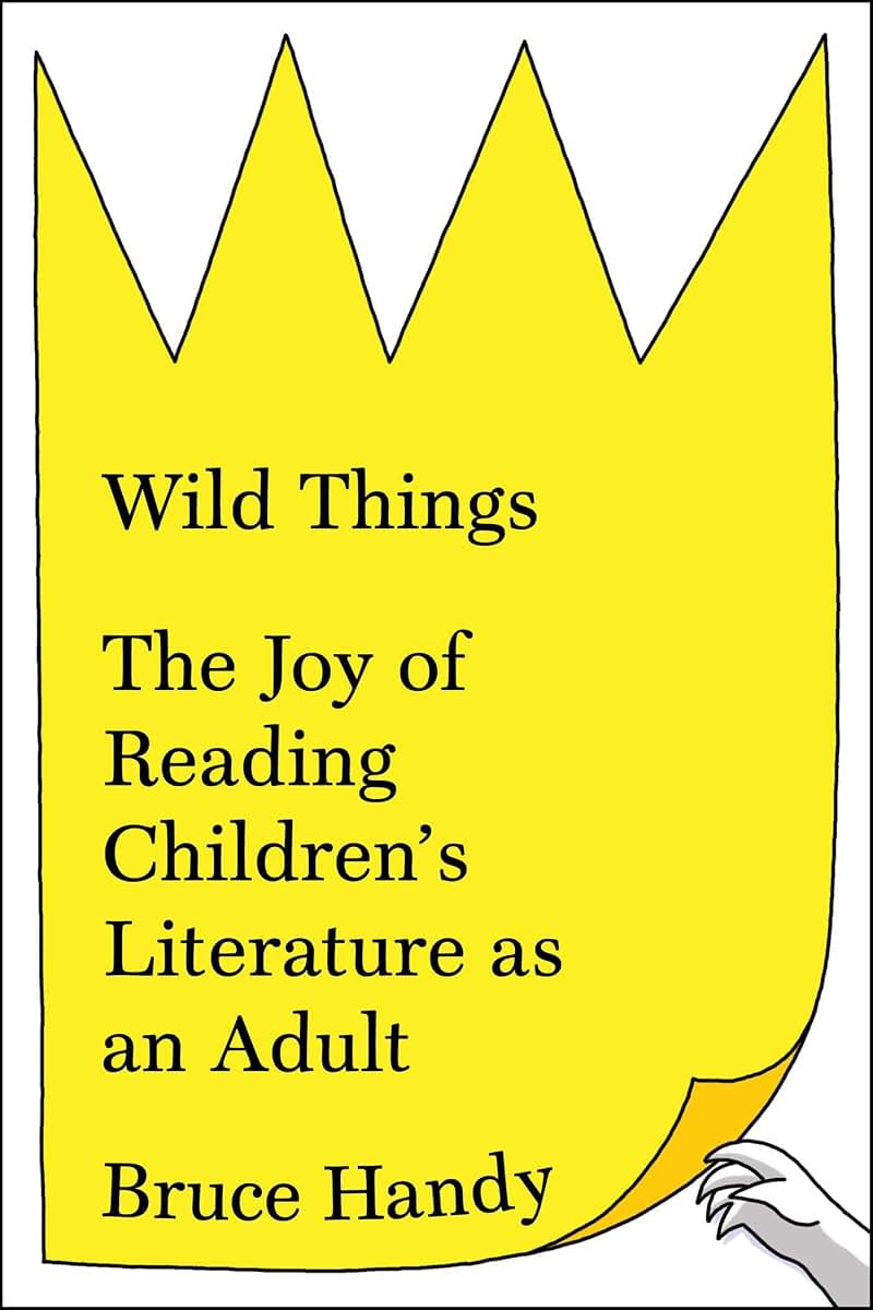 Wild Things: The Joy of Reading Children's Literature as an Adult