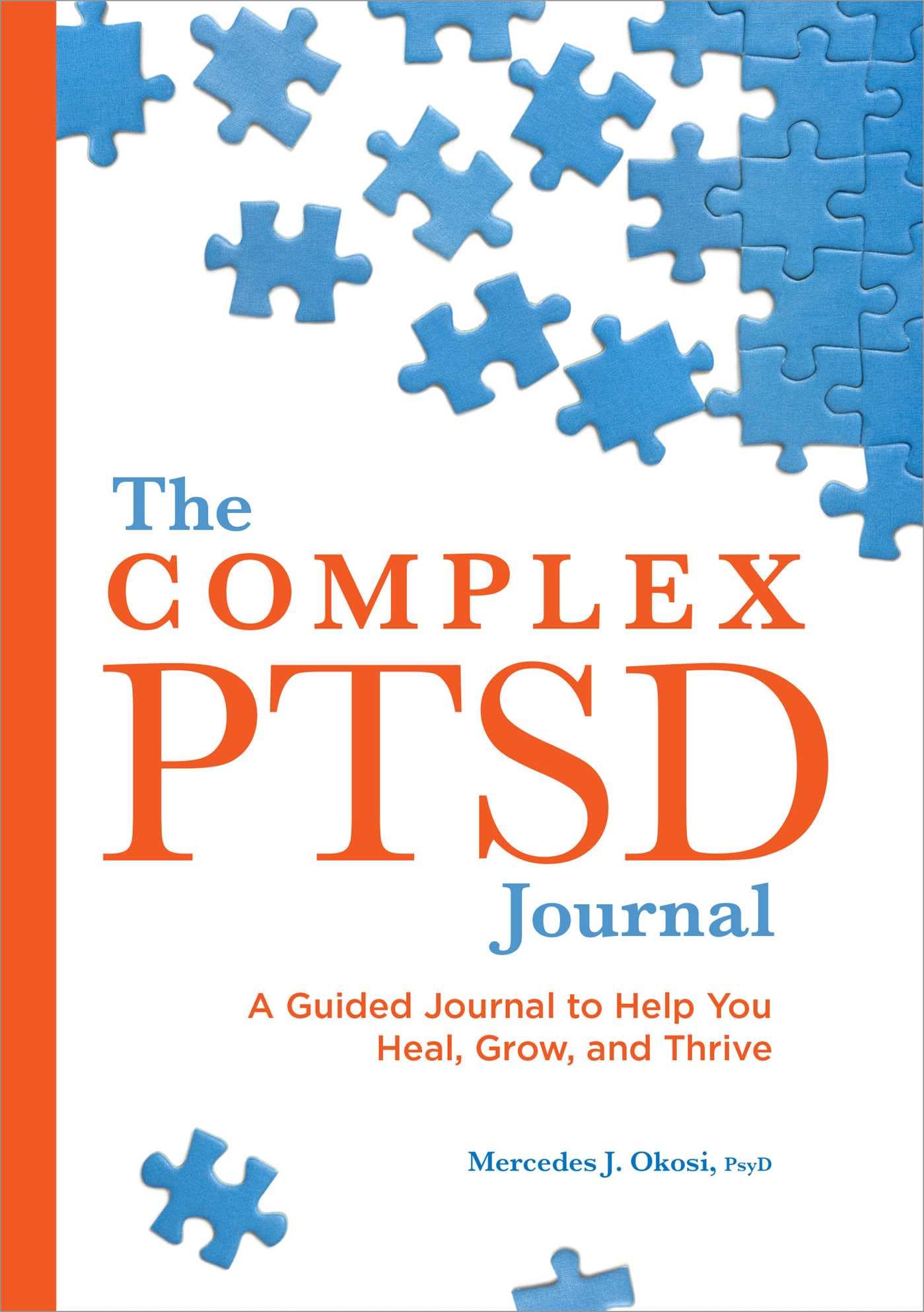 The Complex PTSD Journal: A Guided Journal to Help You Heal, Grow, and Thrive