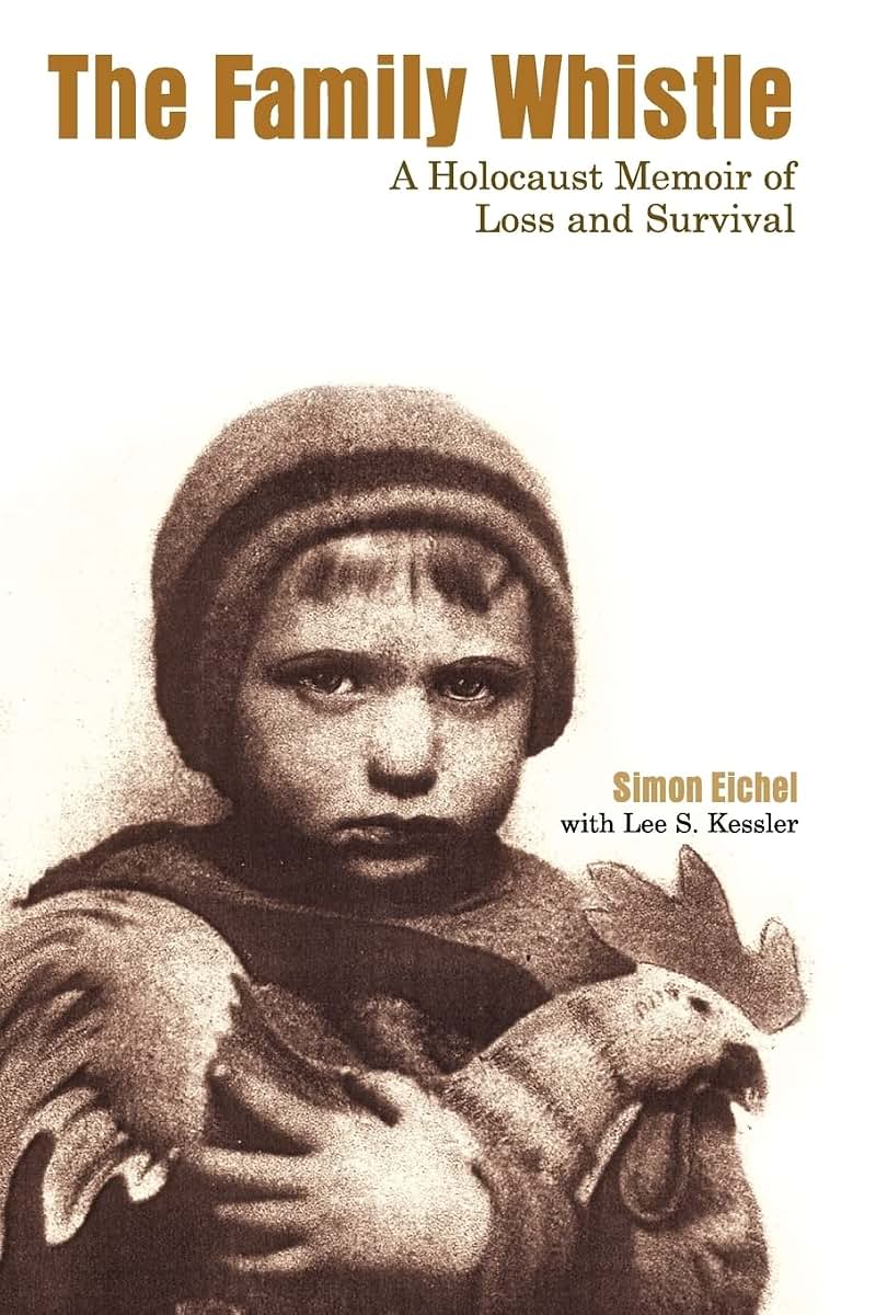 The Family Whistle: A Holocaust Memoir of Loss and Survival
