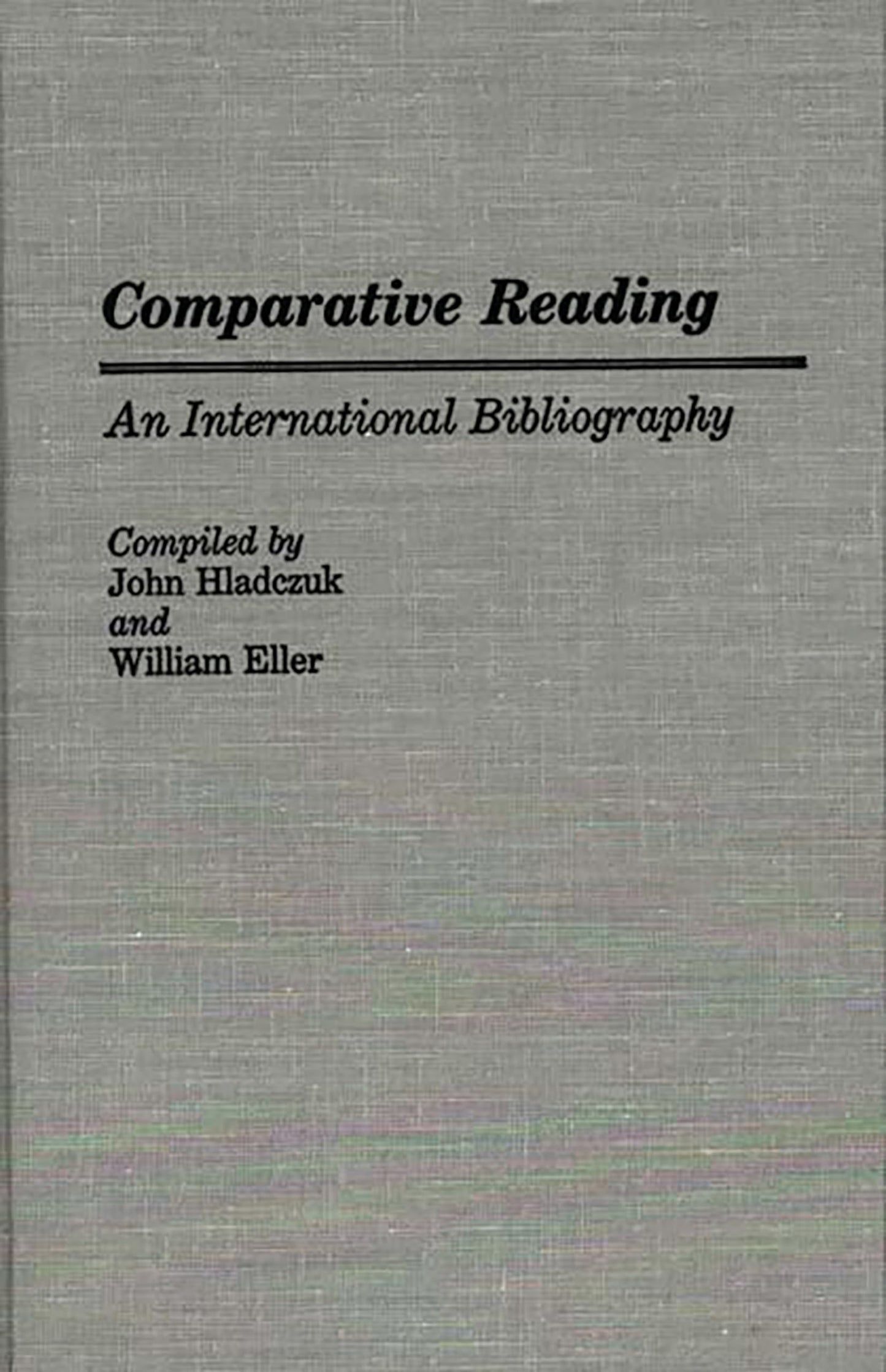 Comparative Reading: An International Bibliography (Bibliographies and Indexes in Education)
