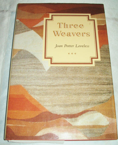 Three Weavers by Loveless, Joan Potter