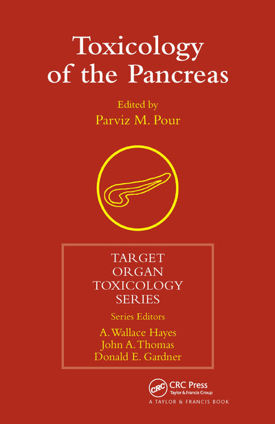 Toxicology of the Pancreas (Target Organ Toxicology Series, 21)