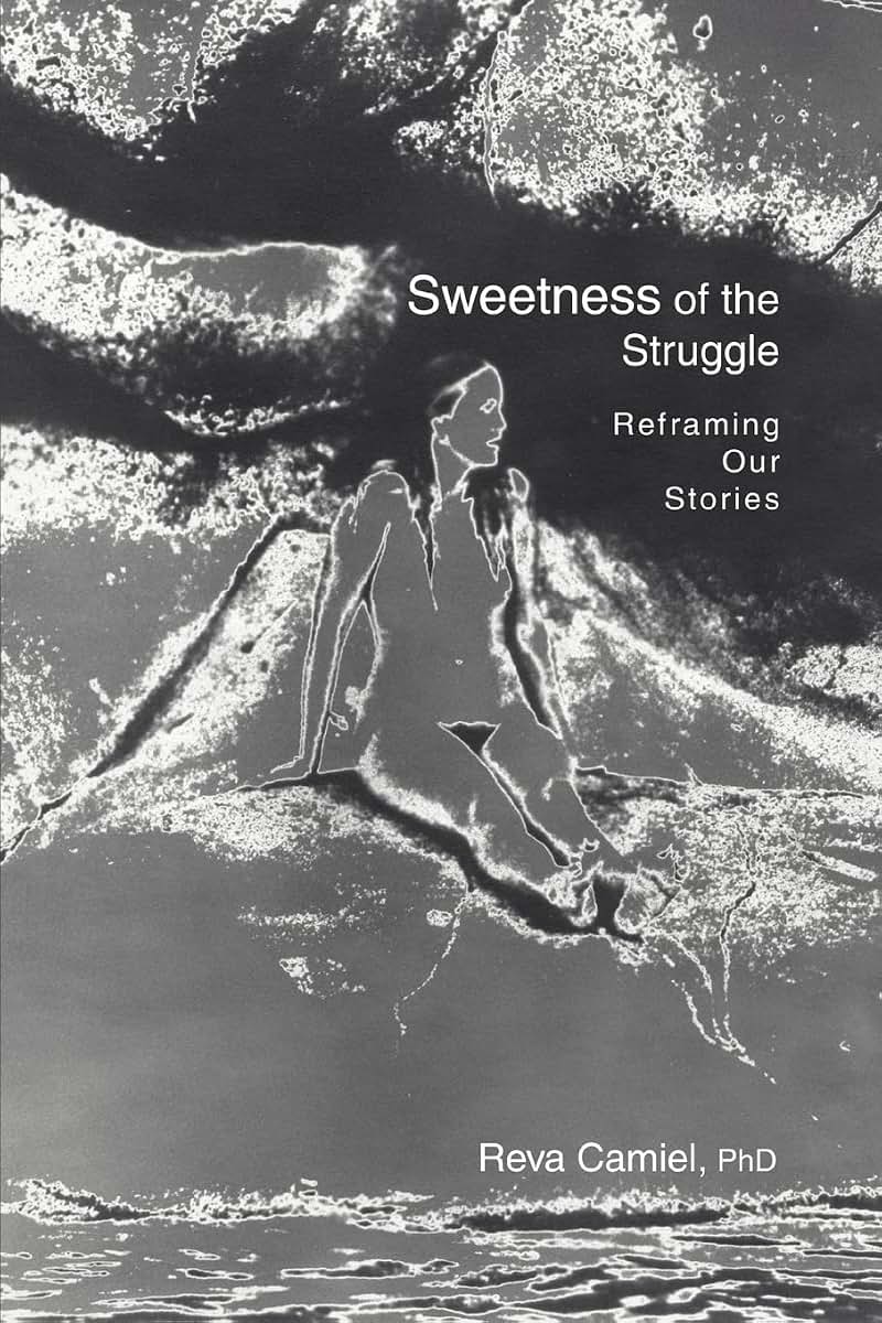 Sweetness of the Struggle: Reframing Our Stories
