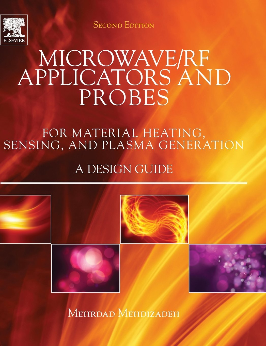 Microwave/RF Applicators and Probes: for Material Heating, Sensing, and Plasma Generation