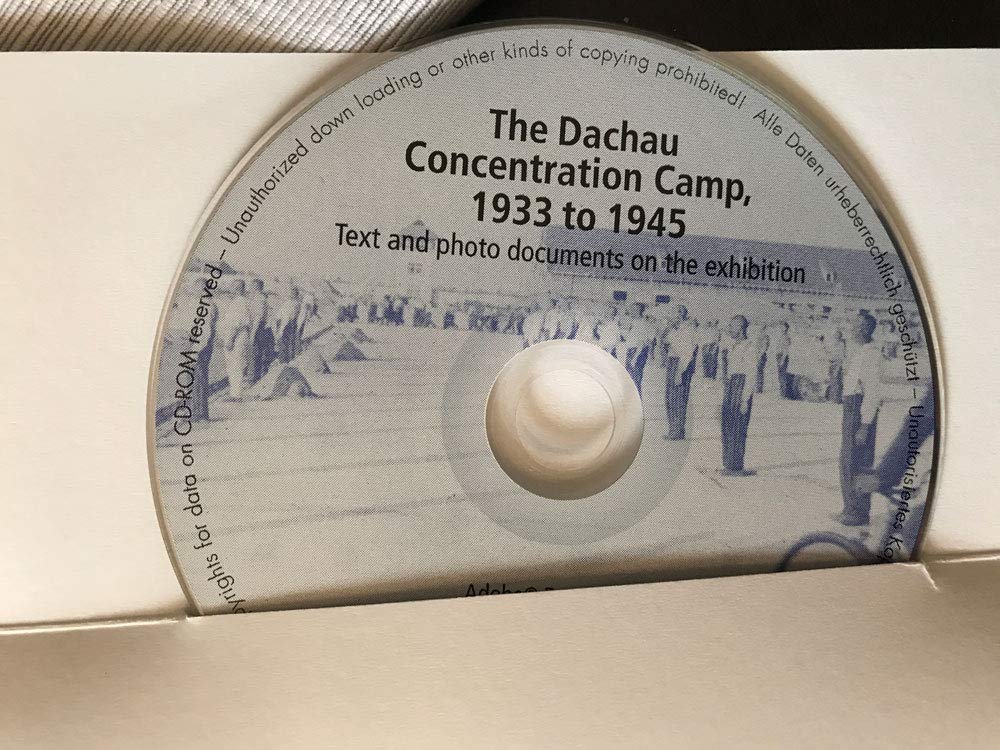 The Dachau Concentration Camp, 1933 to 1945