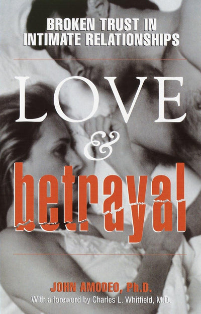 Love & Betrayal: Broken Trust in Intimate Relationships