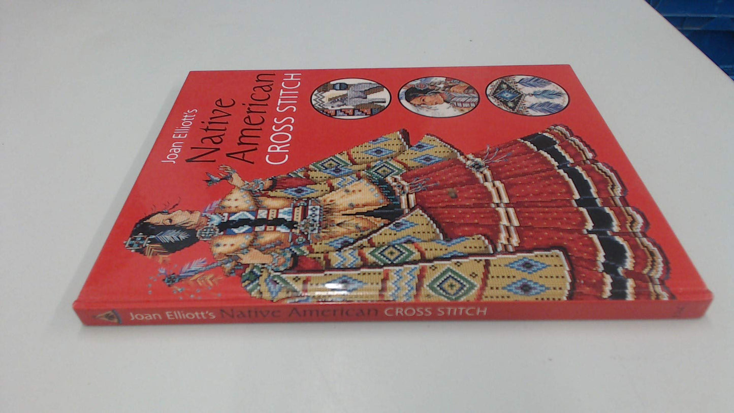 Joan Elliott's Native American Cross Stitch by Elliott, Joan