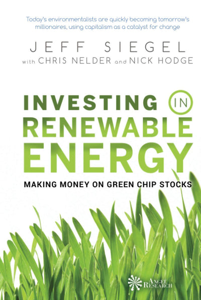 Investing in Renewable Energy: Making Money on Green Chip Stocks