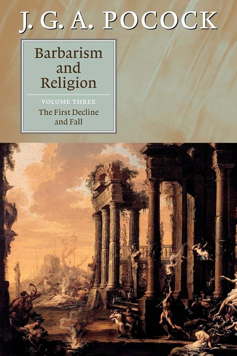 Barbarism and Religion, Vol. 3: The First Decline and Fall