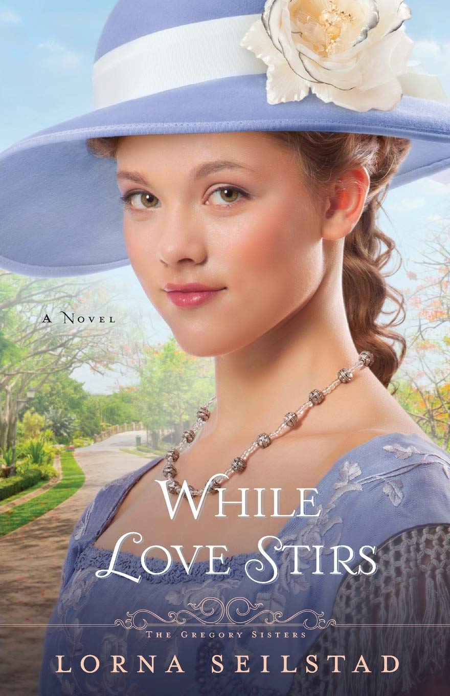 While Love Stirs: A Novel (The Gregory Sisters)