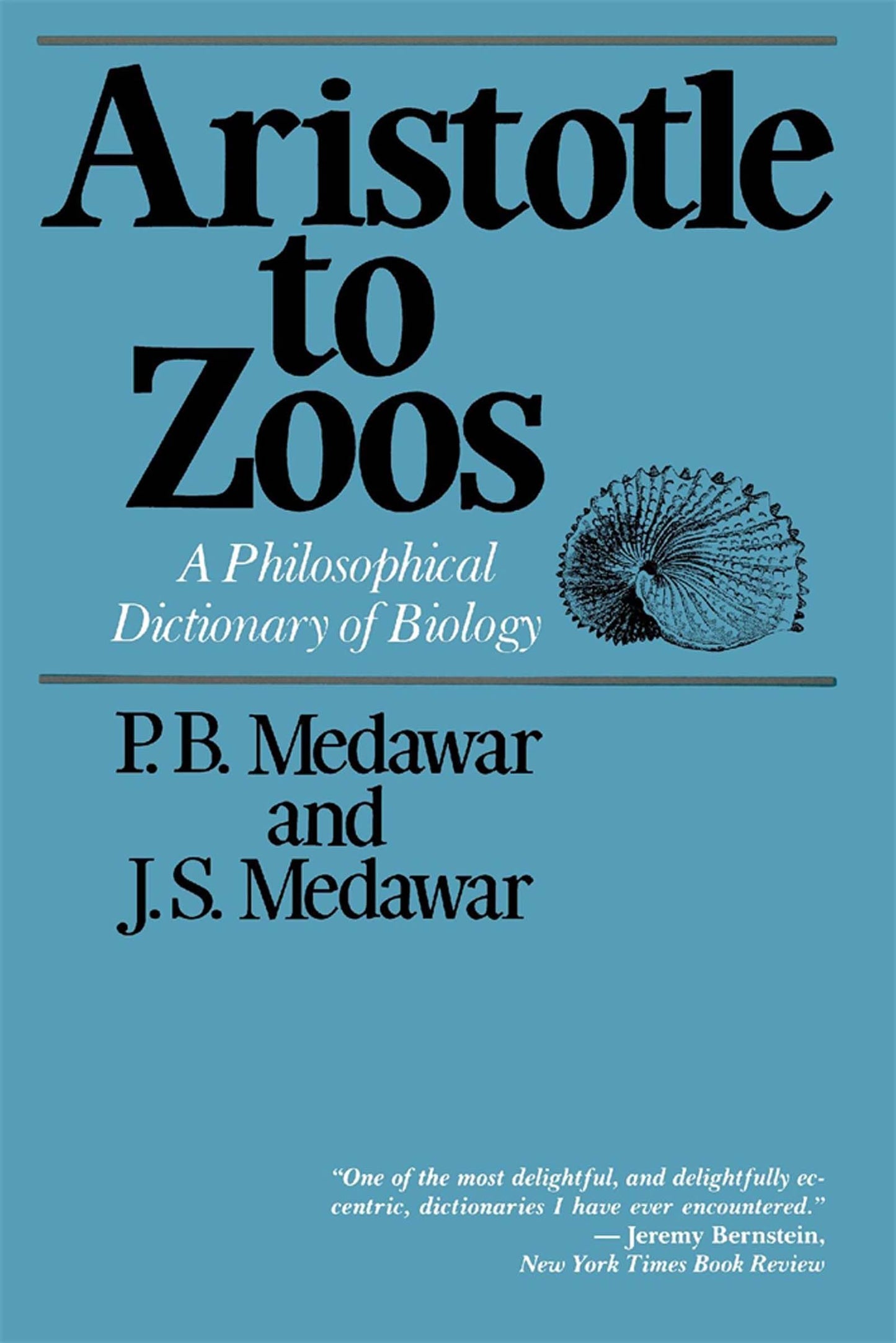 Aristotle to Zoos: A Philosophical Dictionary of Biology (Philosophy Dictionary)