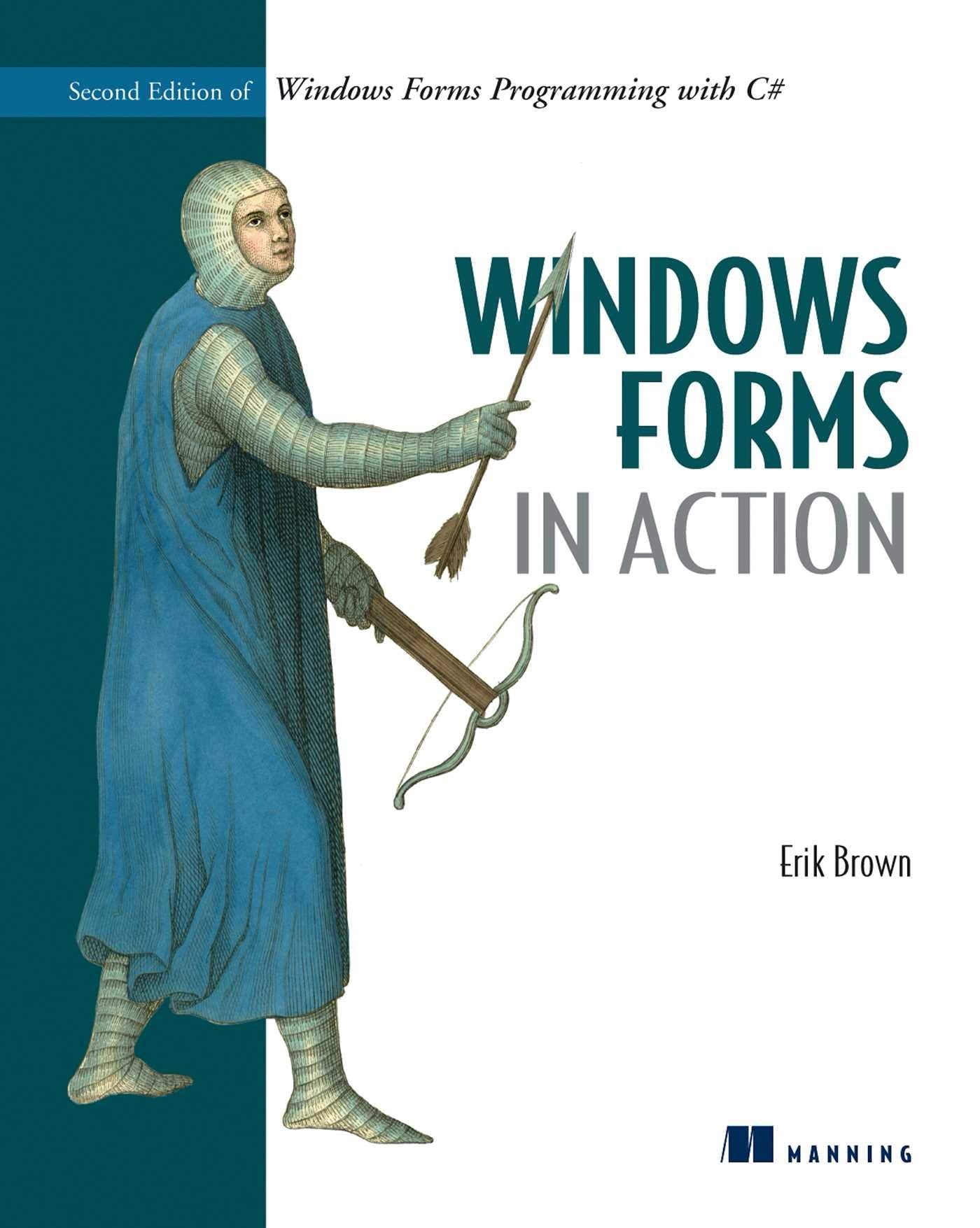 Windows Forms in Action: Second Edition of Windows Forms Programming with C#