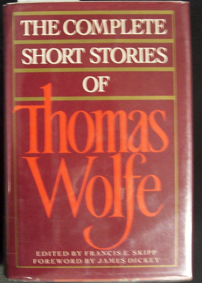 The Complete Short Stories of Thomas Wolfe by Wolfe, Thomas