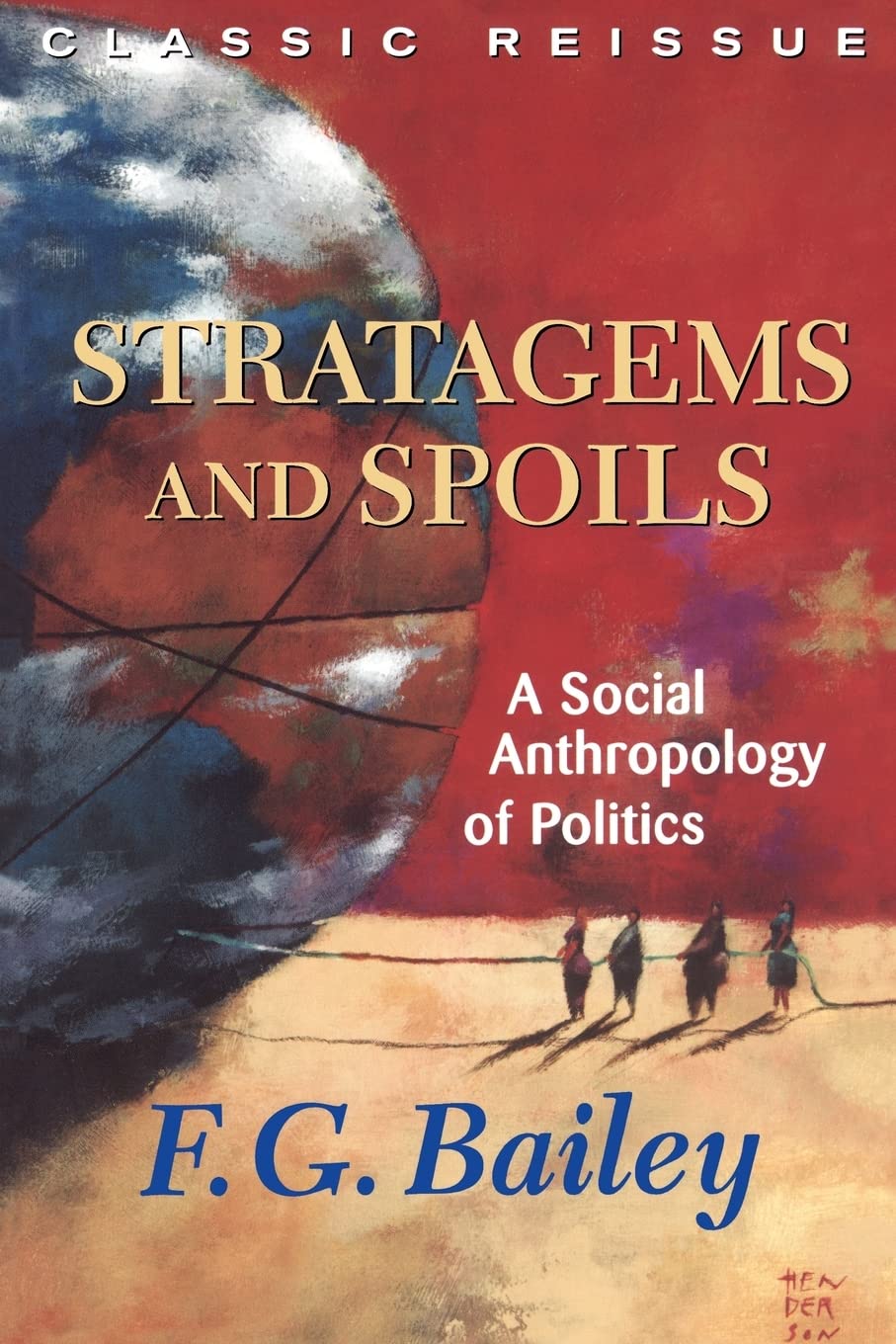 Stratagems And Spoils: A Social Anthropology Of Politics