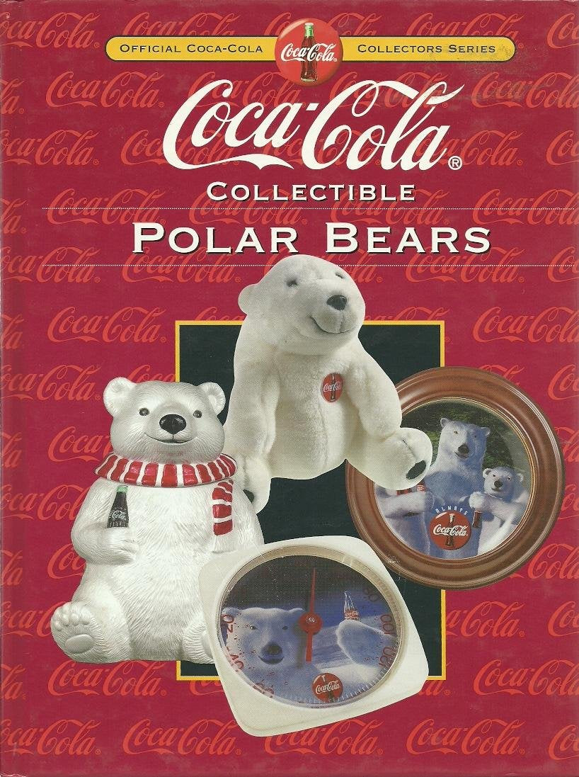 Coca-Cola Collectible Polar Bears (Collector's Guide to Coca Cola Items Series)