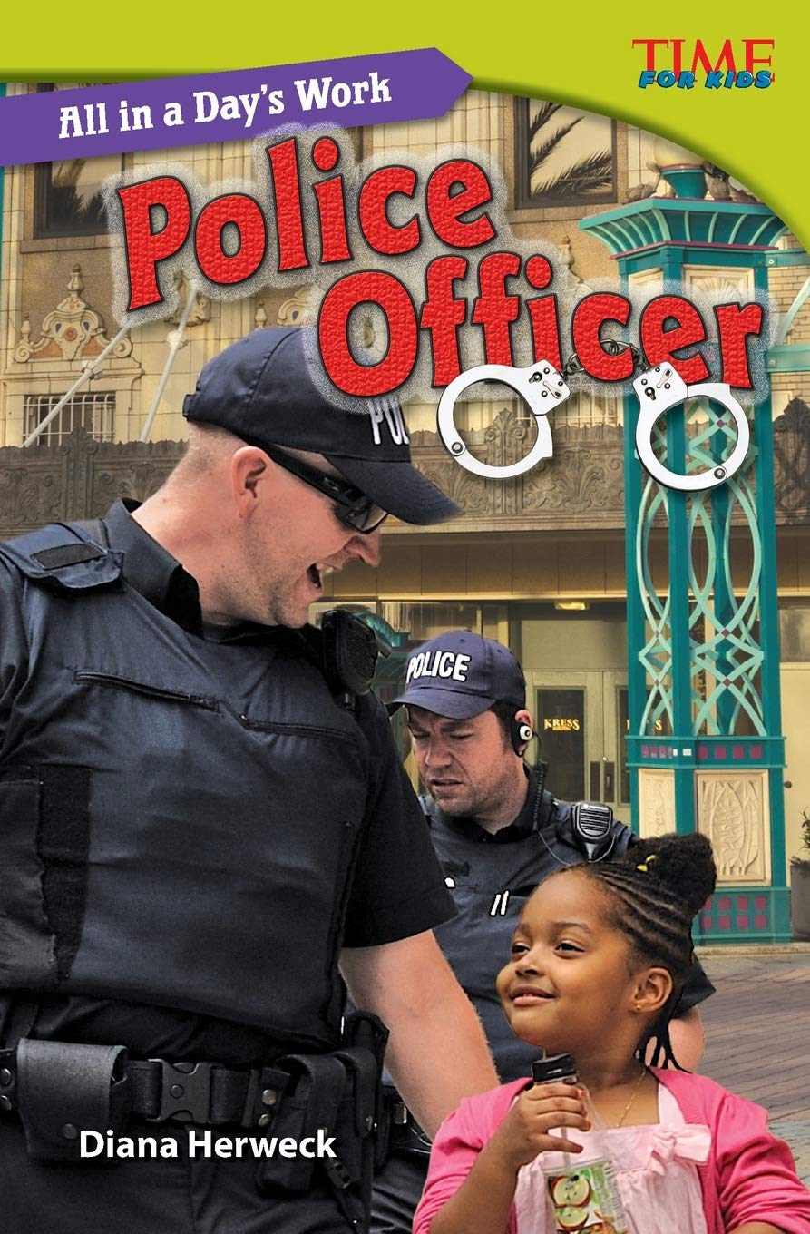 All in a Day's Work: Police Officer (TIME FOR KIDS Nonfiction Readers)