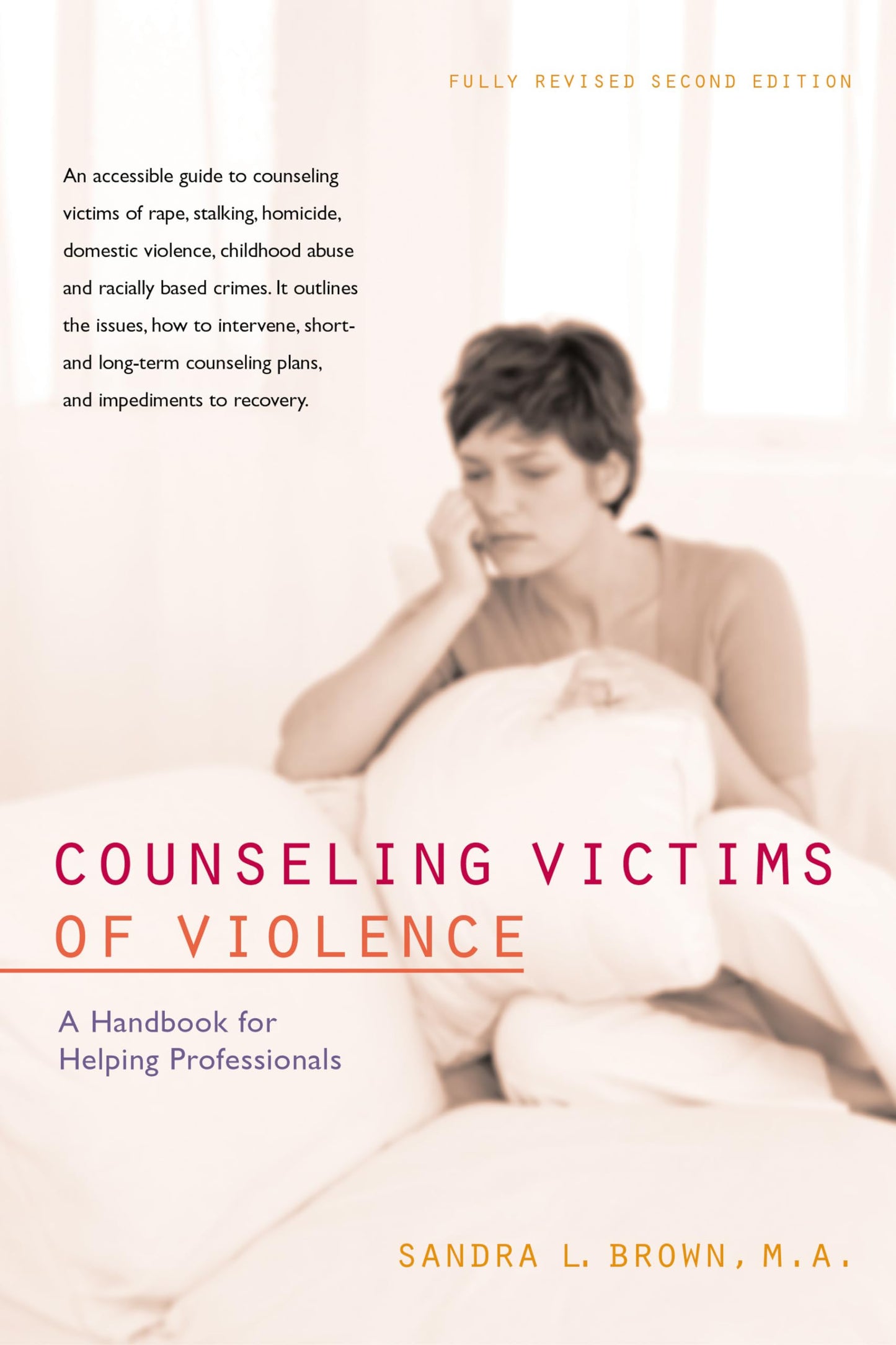 Counseling Victims of Violence: A Handbook for Helping Profe