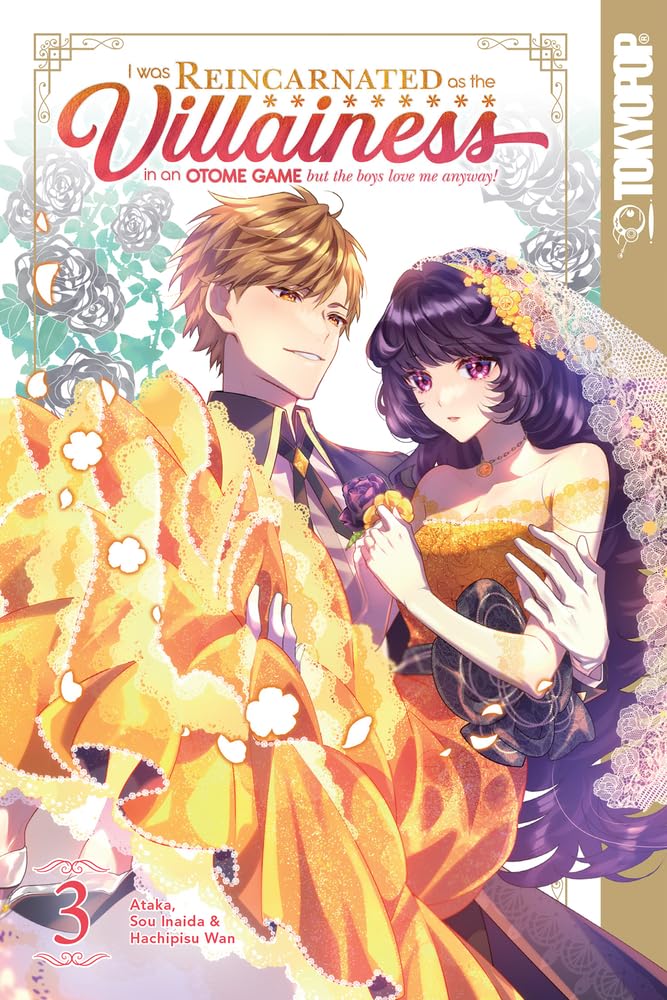 I Was Reincarnated as the Villainess in an Otome Game but the Boys Love Me Anyway!, Volume 3 (3)