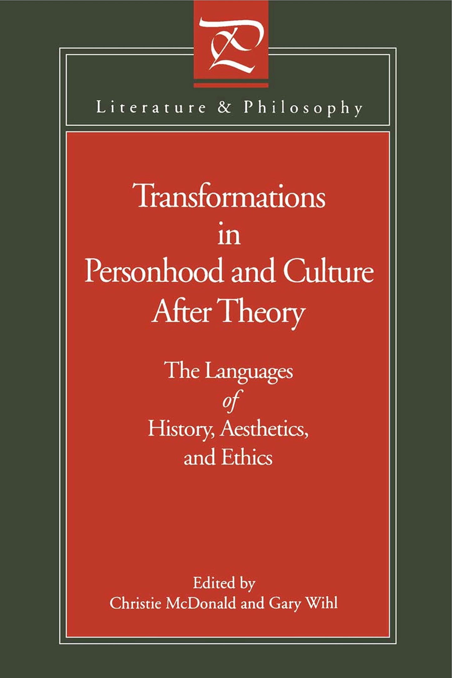 Transformations in Personhood and Culture after Theory: The Languages of History, Aesthetics, and Ethics (Literature and Philosophy)