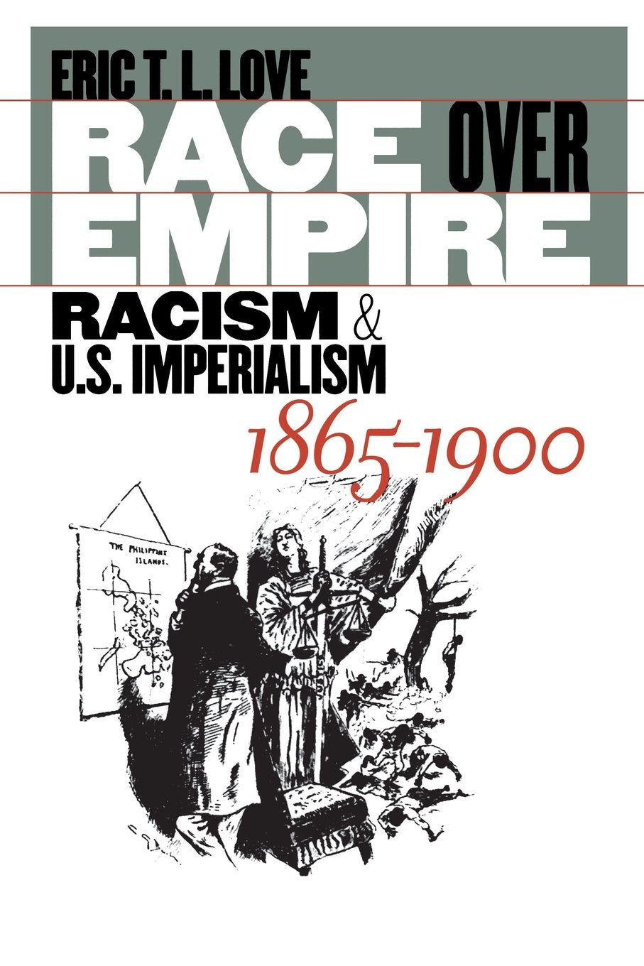 Race over Empire: Racism and U.S. Imperialism, 1865-1900
