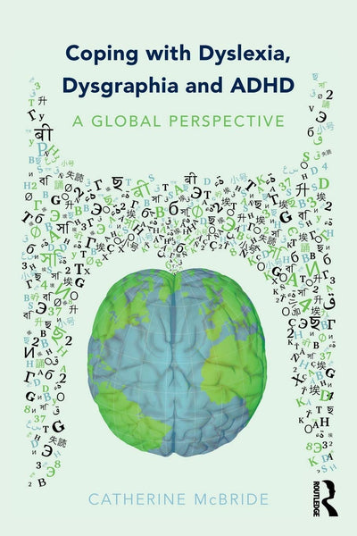 Coping with Dyslexia, Dysgraphia and ADHD: A Global Perspective